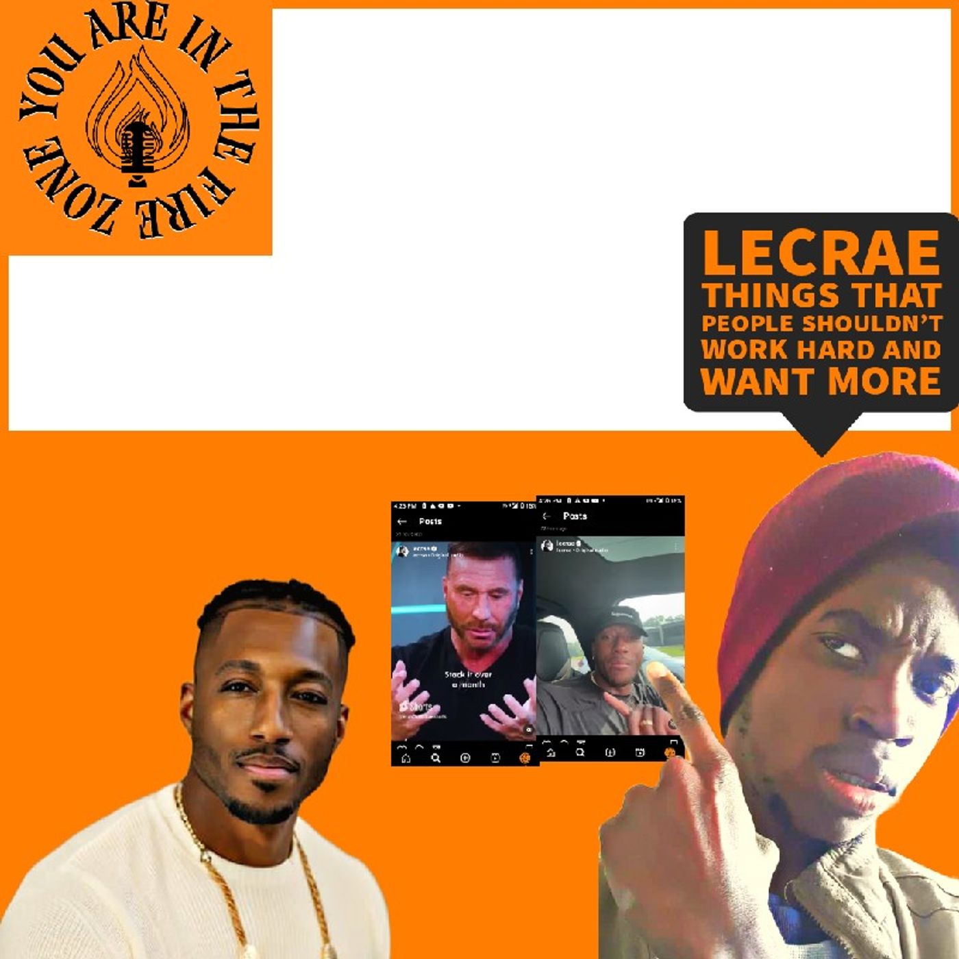 Episode 9 - You are in the fire zone. Lecrae things that people shouldn’t work hard and want more episode artwork