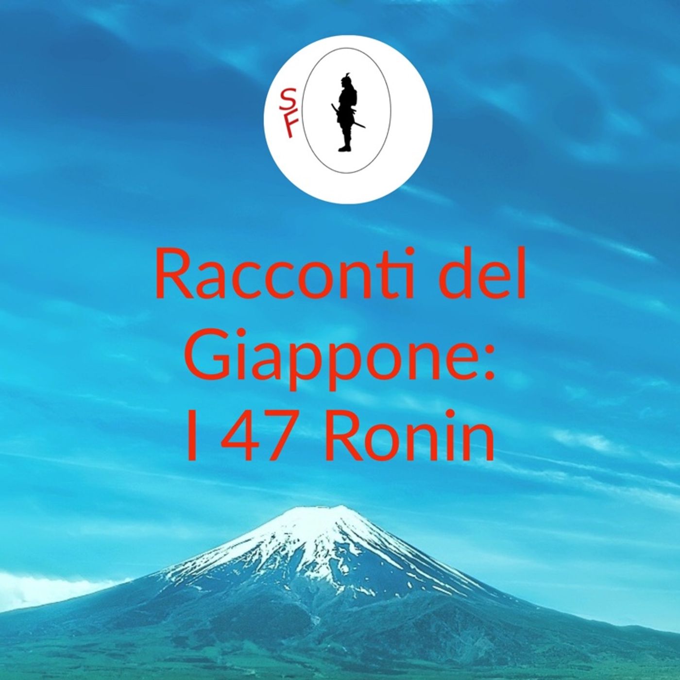 Episodio 1 - Racconti del Giappone: I 47 Ronin