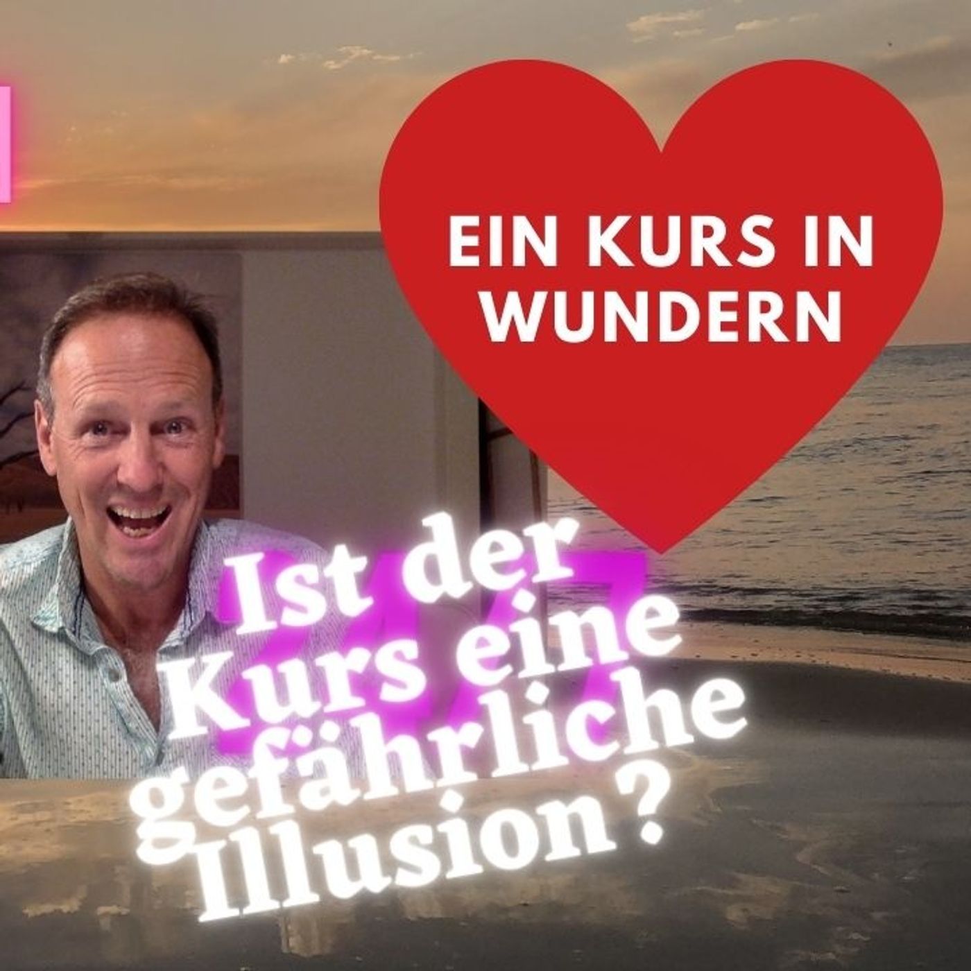 Erklärungen zu Ein Kurs in Wundern