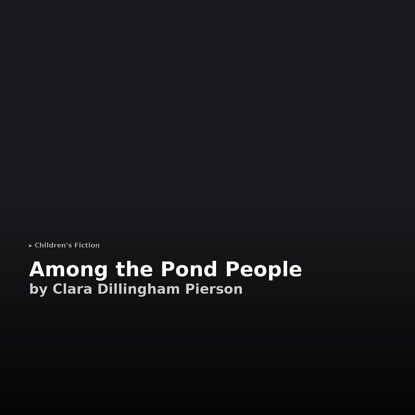 Among the Pond People