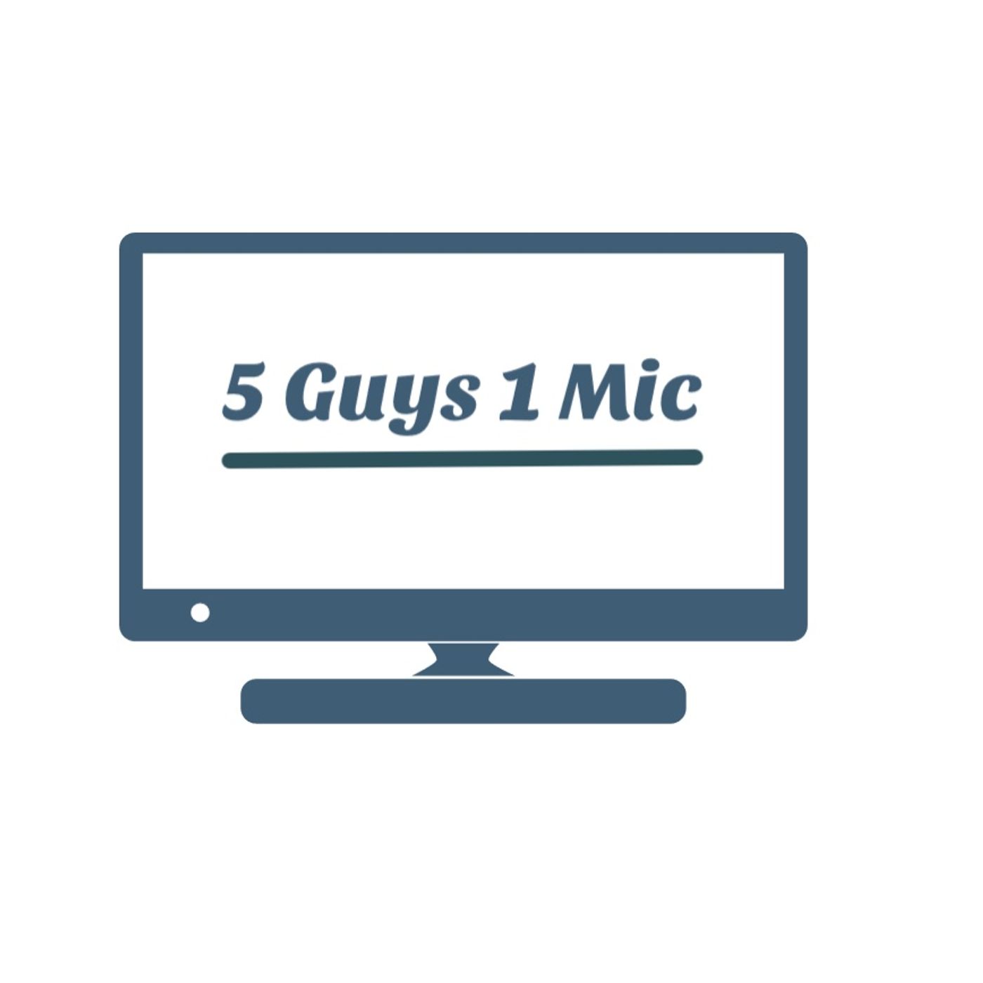 5 Guys 1 Mic