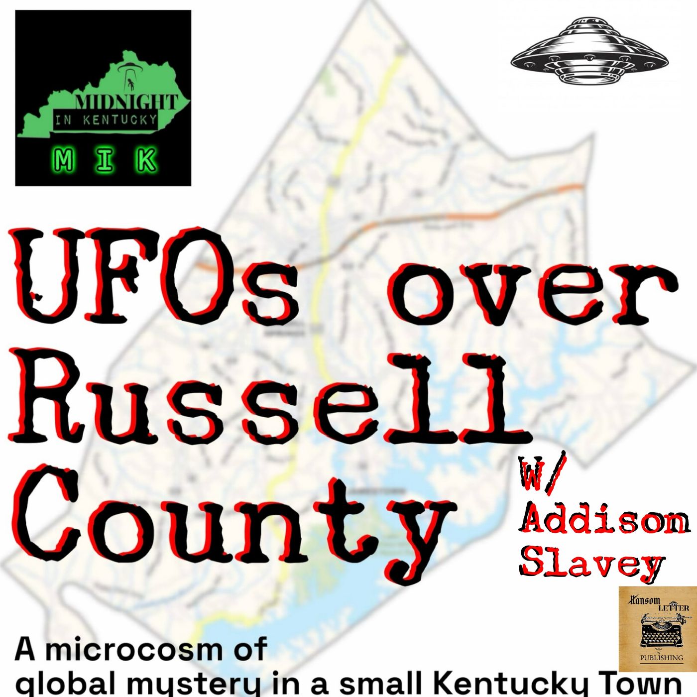 UFOs Over Russell County (W/ Addison Slavey)