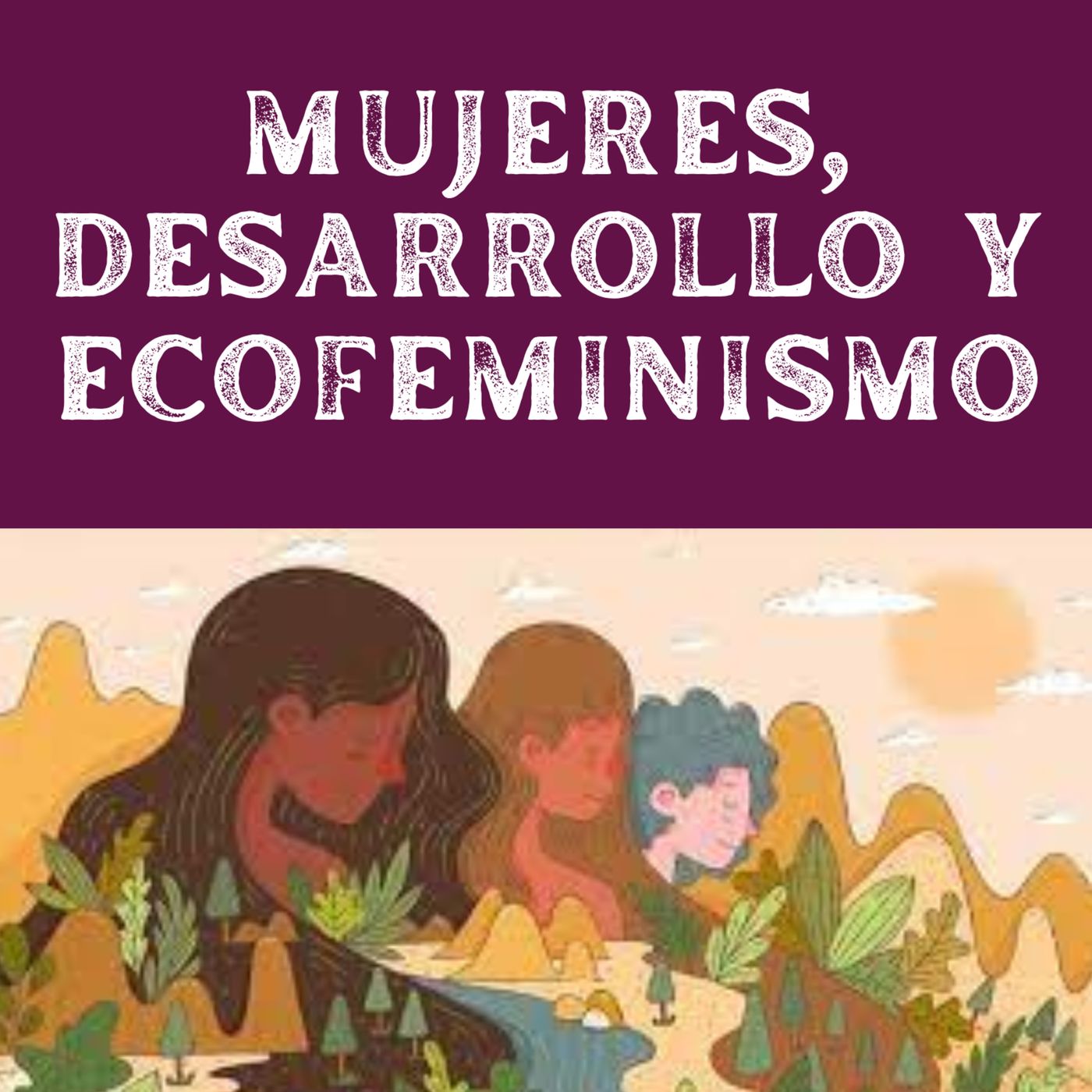 Mujeres, Desarrollo y Ecofeminismo episode artwork
