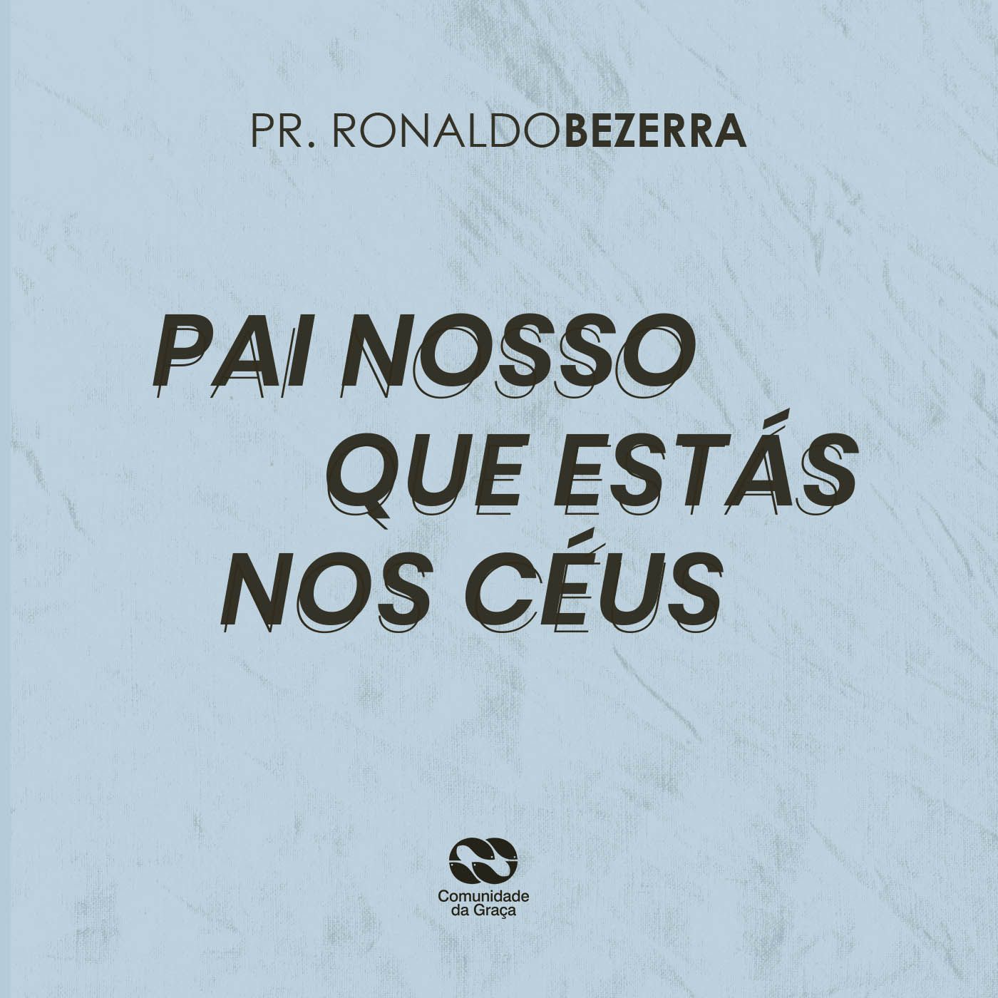 PAI NOSSO QUE ESTÁS NOS CÉUS // pr. Ronaldo Bezerra episode artwork