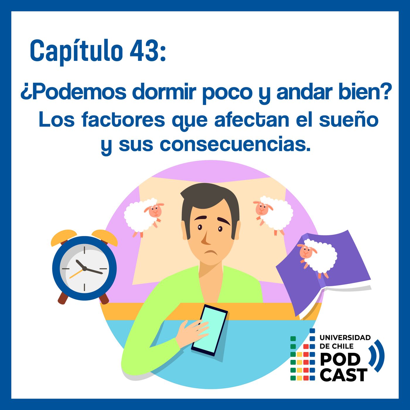 ¿Podemos dormir poco y andar bien? Los factores que afectan el sueño y sus consecuencias