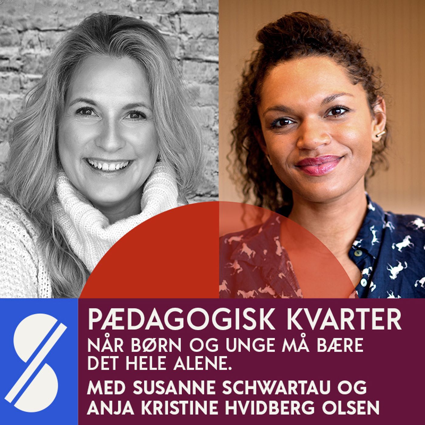 106. Når børn og unge må bære det hele alene. Med Anja Kristina Hvidberg Olsen og Susanne Schwartau