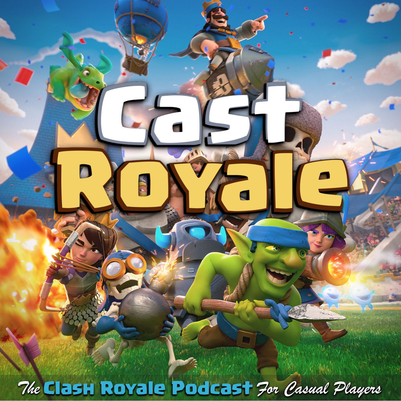 Cast Royale - The Clash Royale Podcast For Casual Players | A Bi-Weekly Radio Show on the Supercell