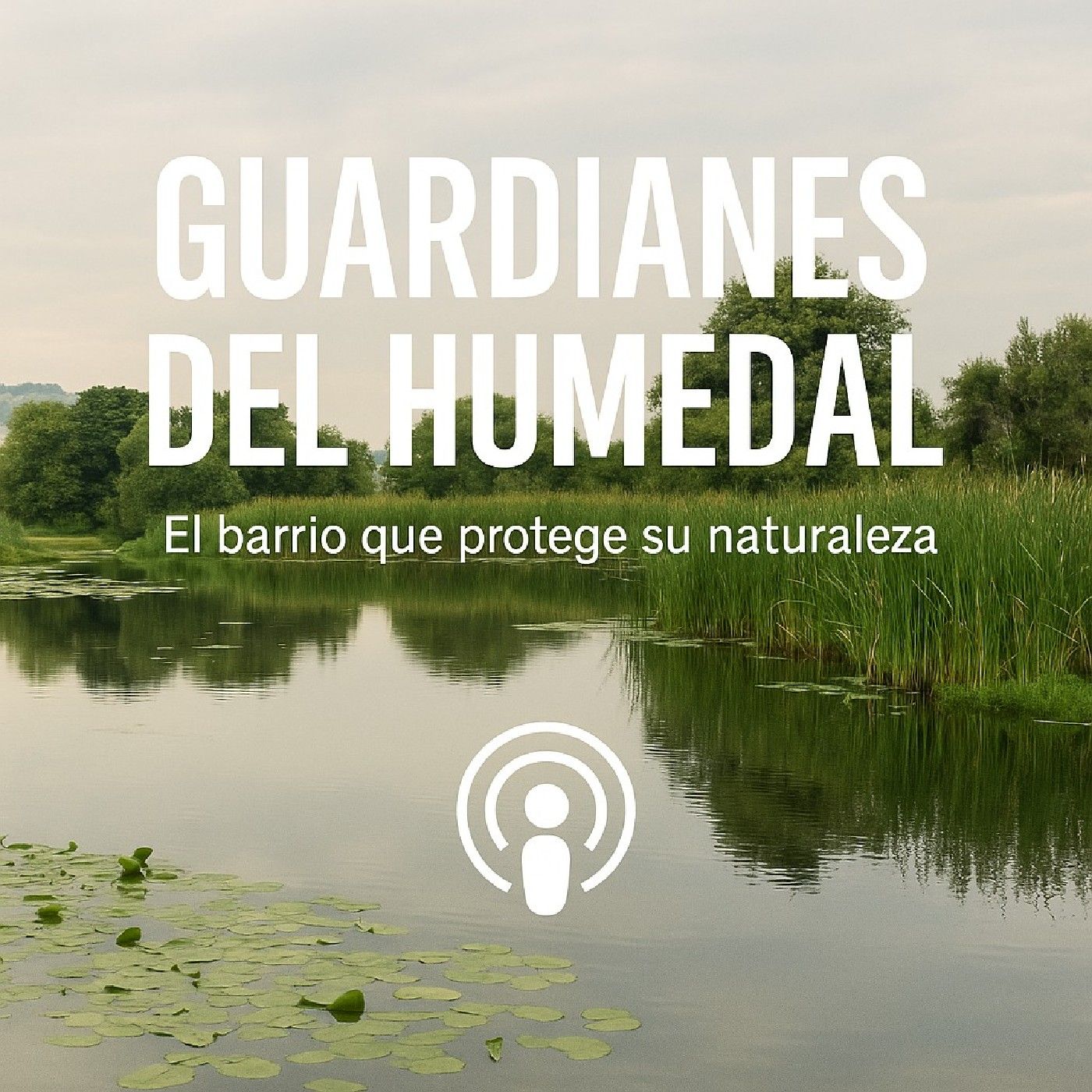 Guardianes de los humedales podcast artwork