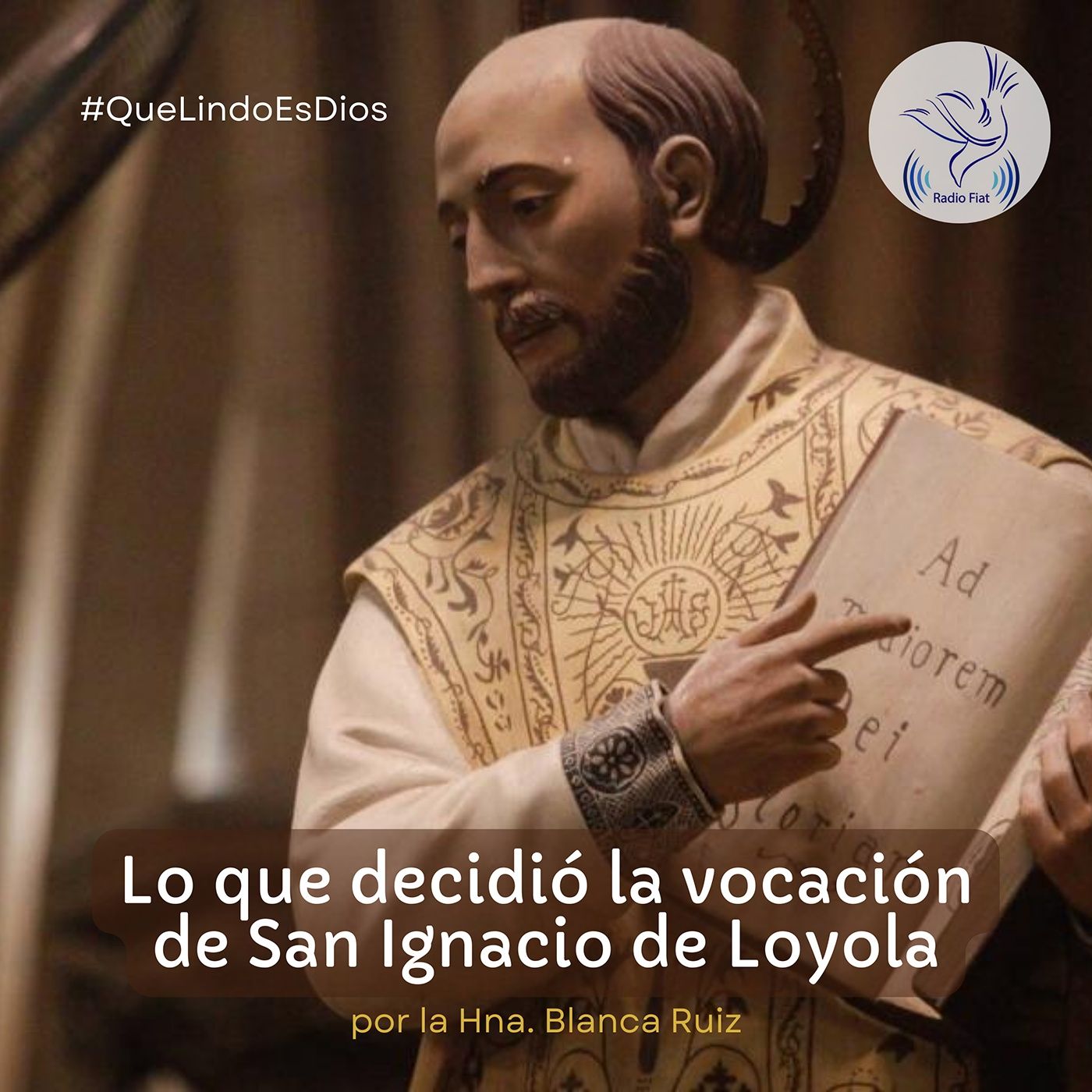 Que lindo es Dios - Lo que decidió la vocación de San Ignacio de Loyola episode artwork