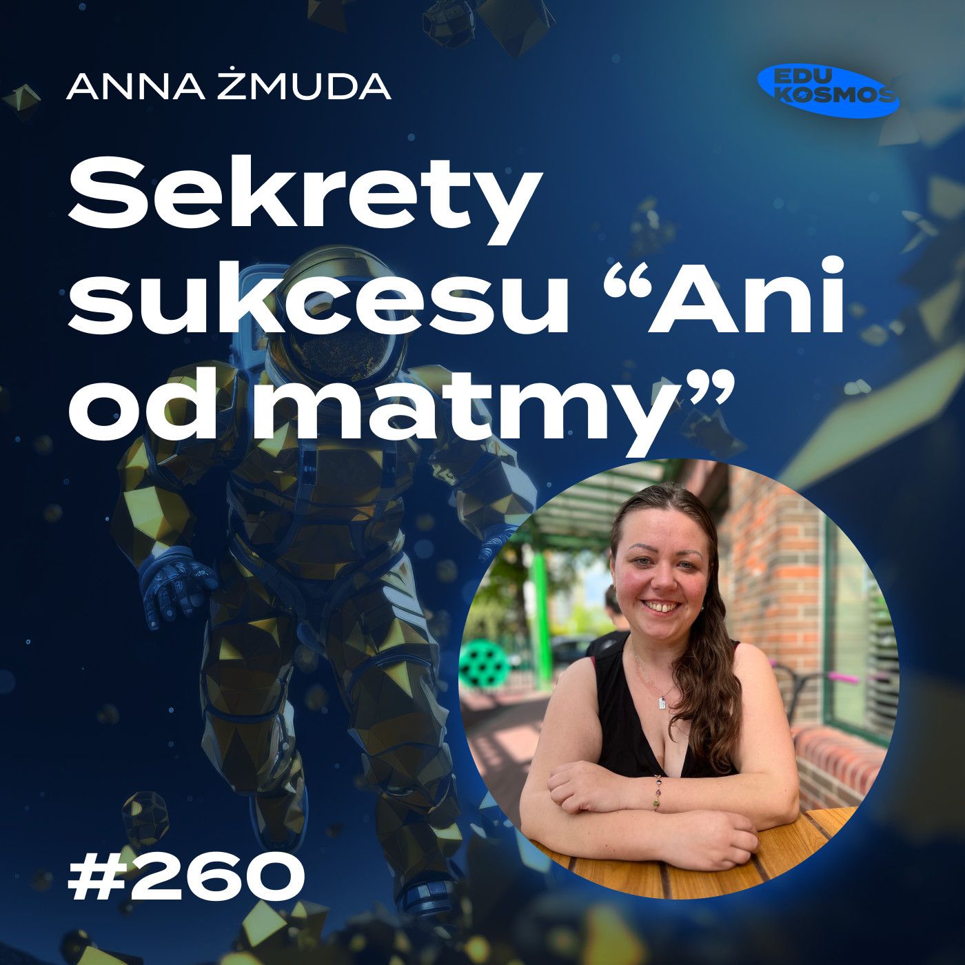 EDK#260: Sekrety sukcesu "Ani od matmy" - Anna Żmuda