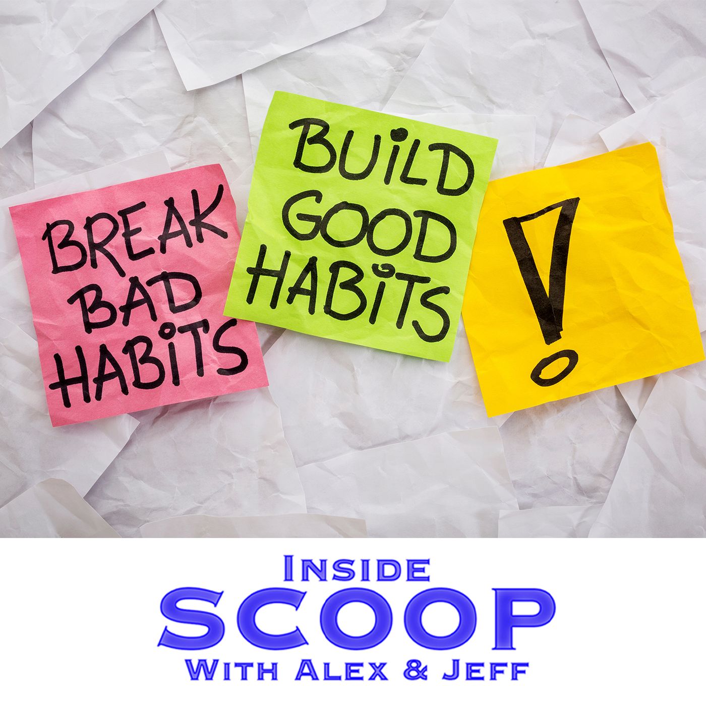 Inside Scoop Episode 227 - Habits that Make a Difference