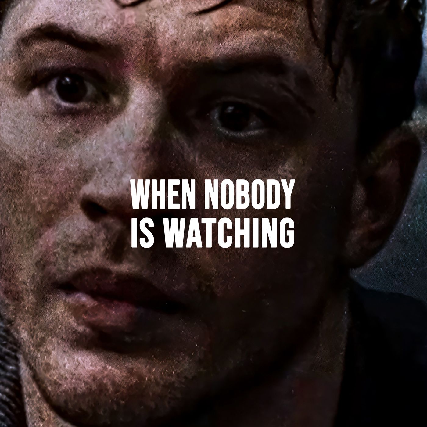 WHEN NOBODY IS WATCHING WHEN NOBODY IS WATCHING