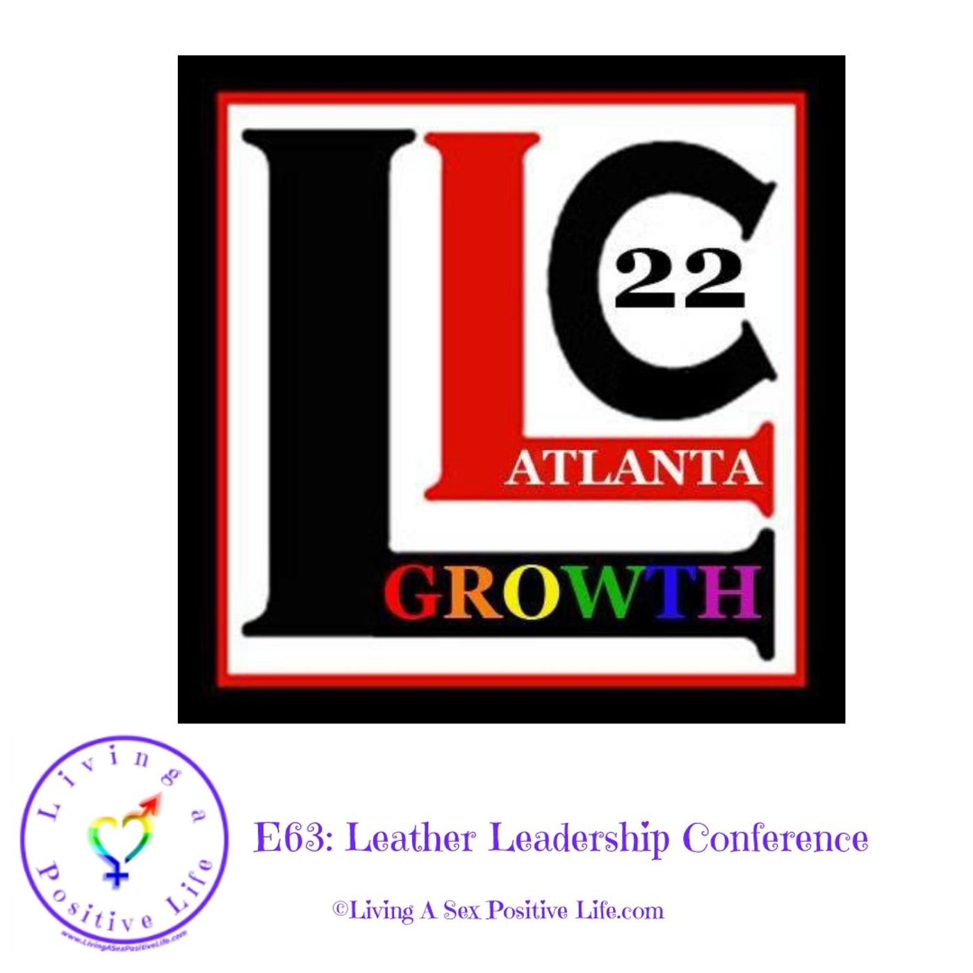 Sex Positive Me - E63: Leather Leadership Conference 2018