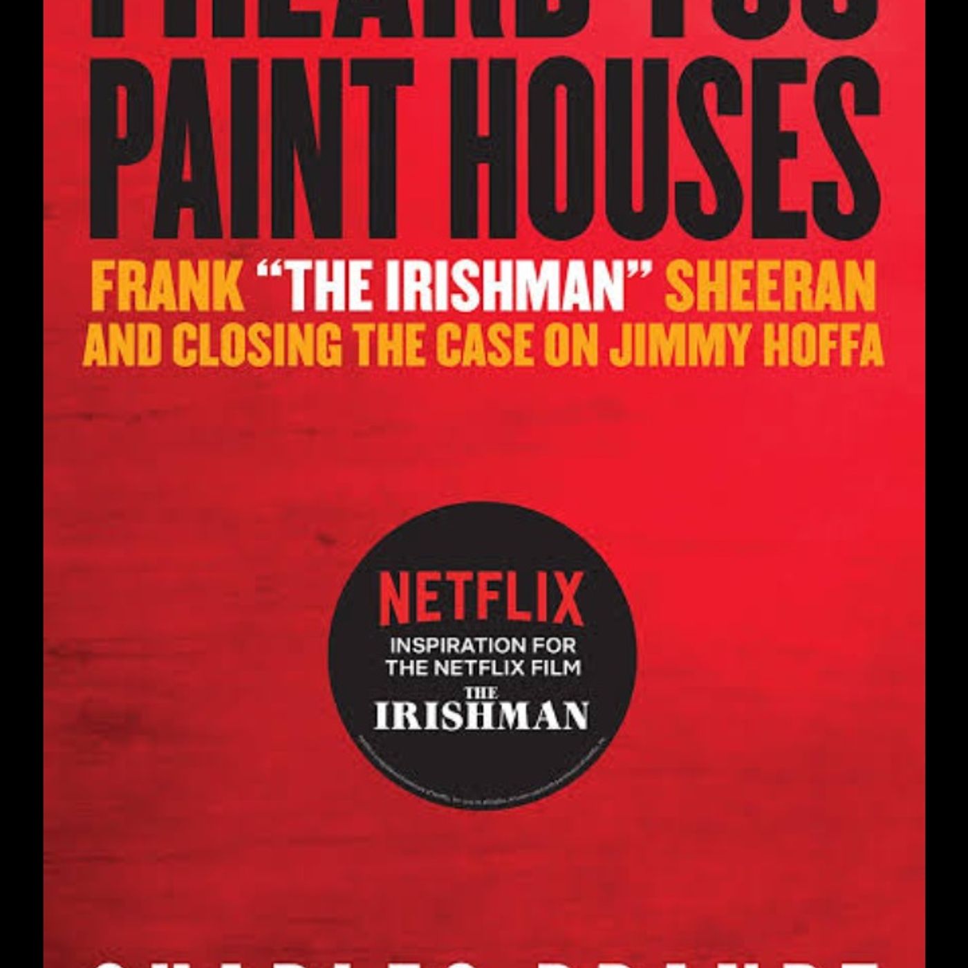 CHARLES BRANDT ON HOW HE GOT TO KNOW FRANK SHEERAN THE IRISHMAN