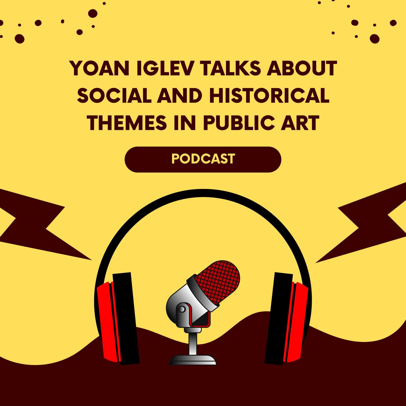 Yoan Iglev Talks About Social and Historical Themes in Public Art episode artwork