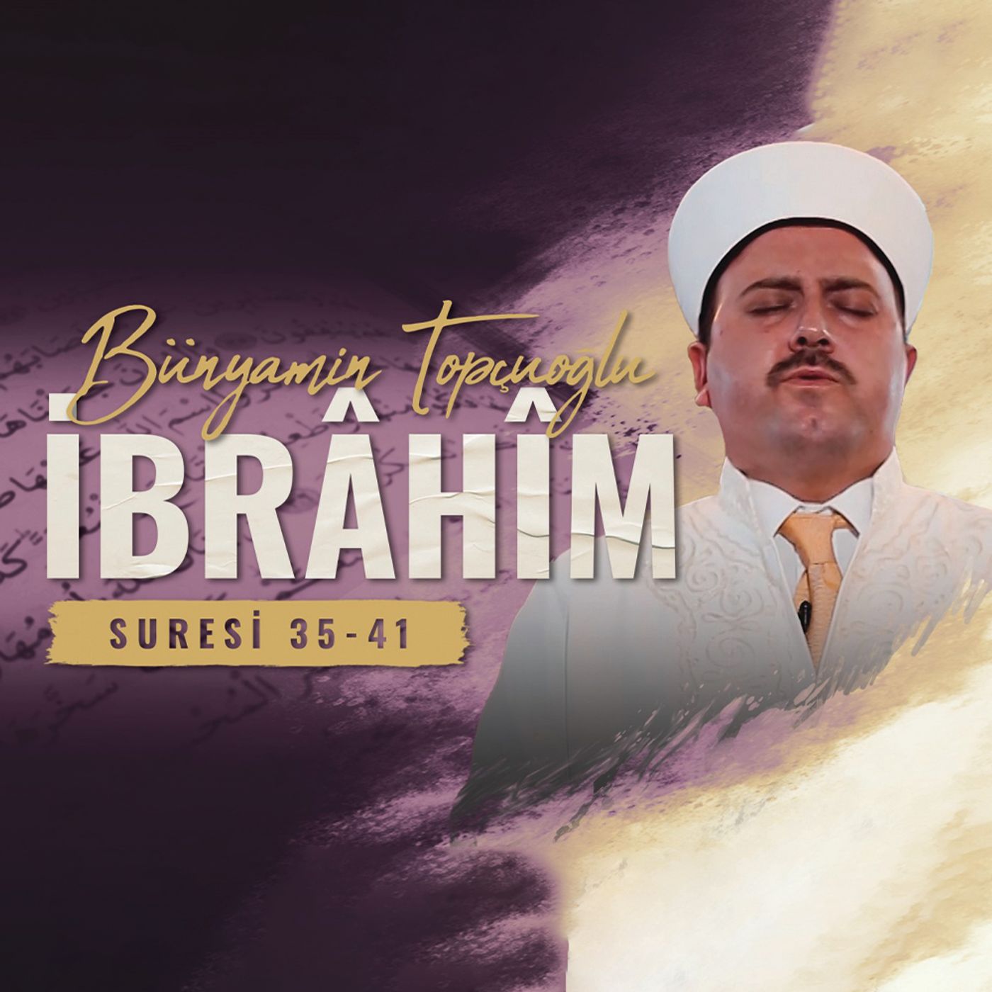İbrahim suresi 35-41 - Bünyamin-Topçuoğlu episode artwork