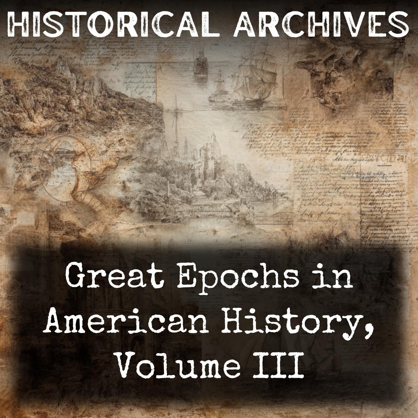 Great Epochs in American History, Volume III