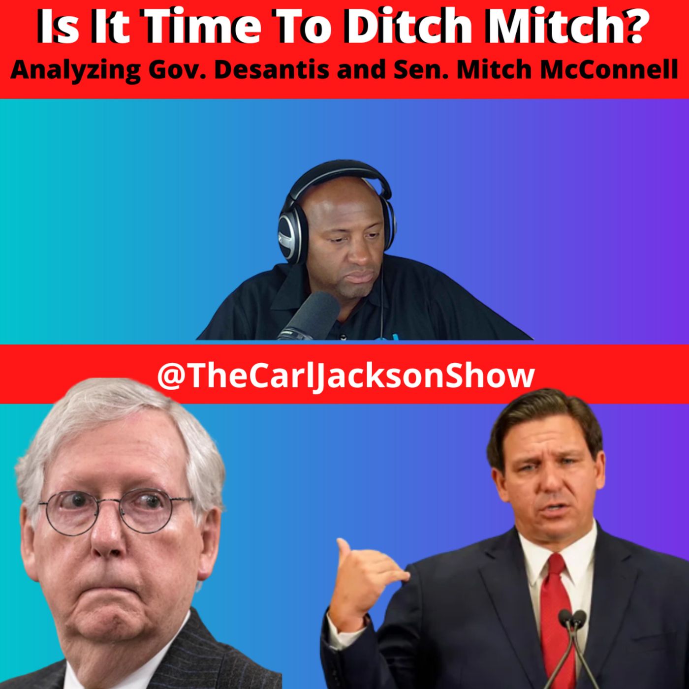 Is It Time To Ditch Mitch? Analyzing Gov. Desantis and Sen. Mitch McConnell