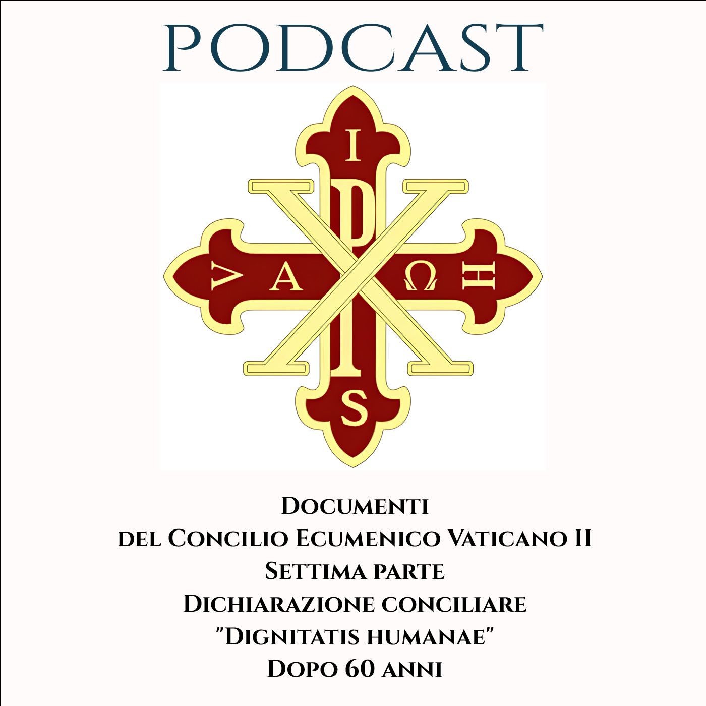 PODCAST 3-25 DOCUMENTI DEL CONCILIO ECUMENICO VATICANO II - SETTIMA PARTE: DIGNITATIS HUMANAE