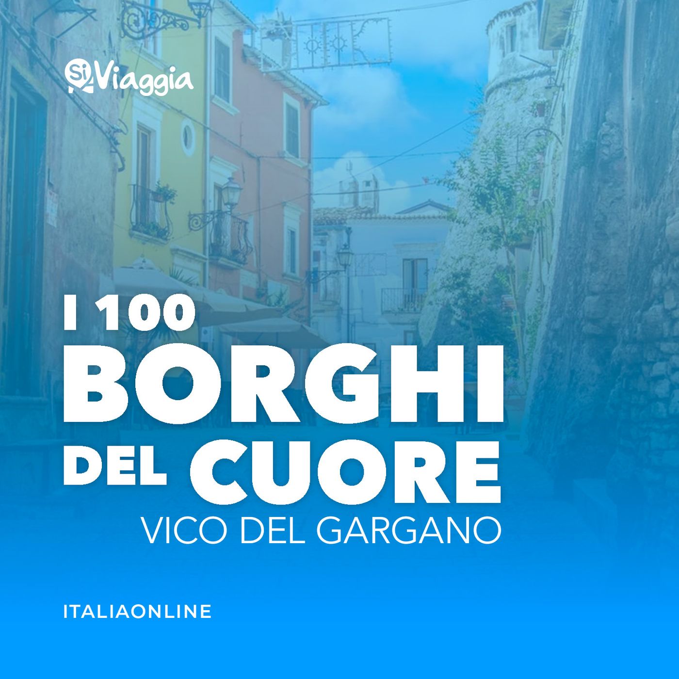 I 100 borghi del cuore di SiViaggia