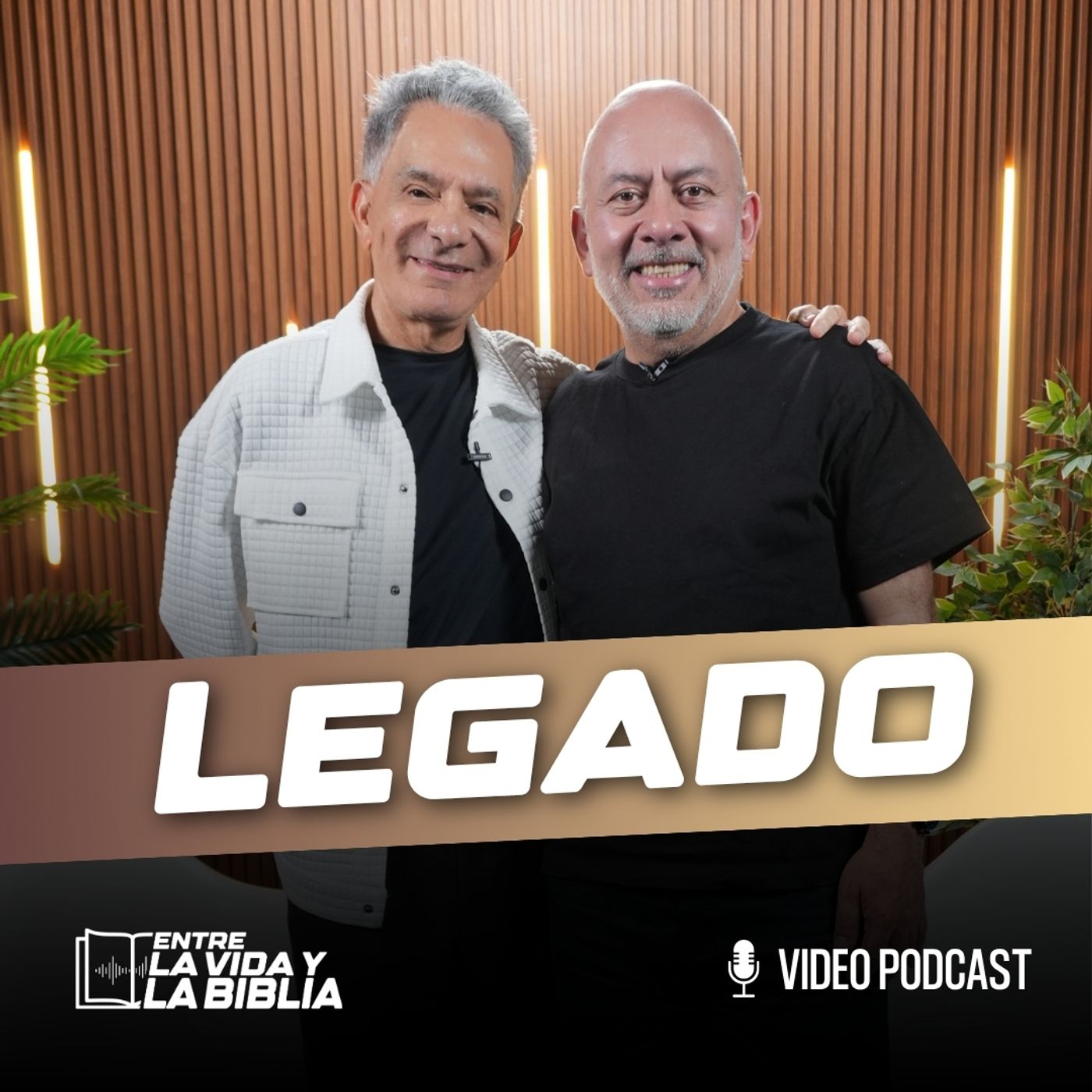 Legado - Ft  Eduardo Cañas - Entre la vida y la Biblia Podcast | EP 36 episode artwork