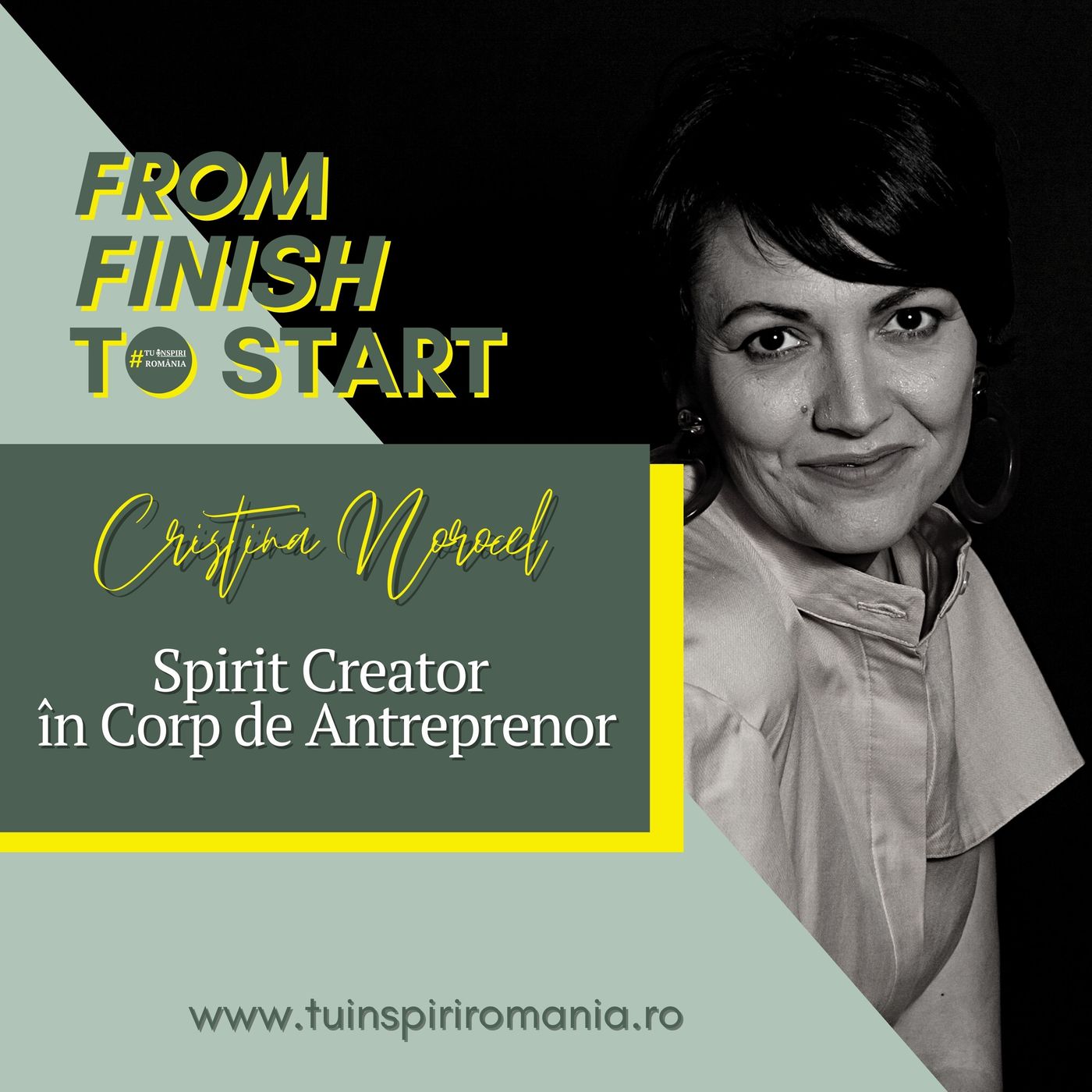 From FINISH to START | Cristina Norocel, un Spirit Creator ]n corp de antreprenor  | Moderator Mirela PASCU