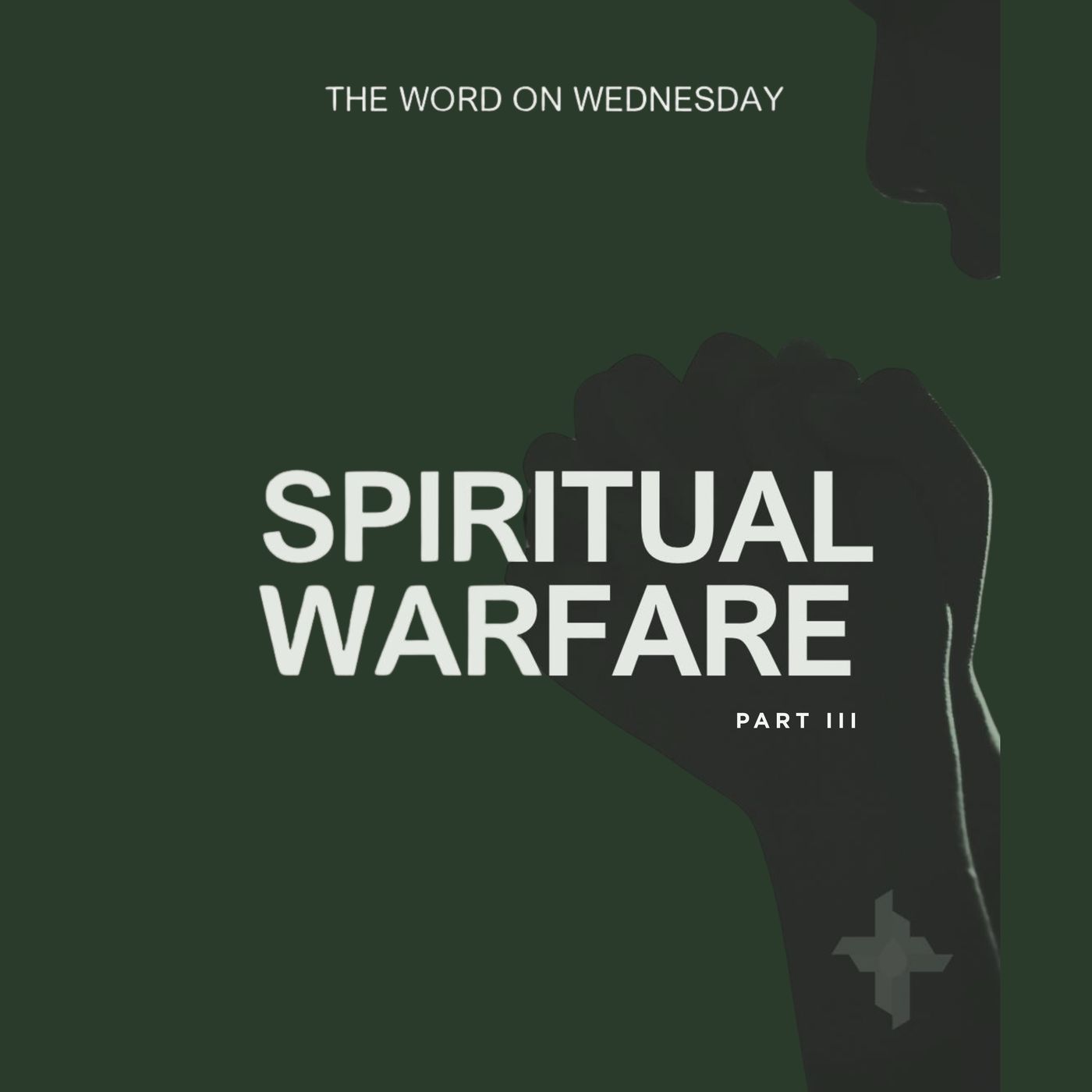 The Word On Wednesday: Episode 36: Spiritual Warfare III episode artwork