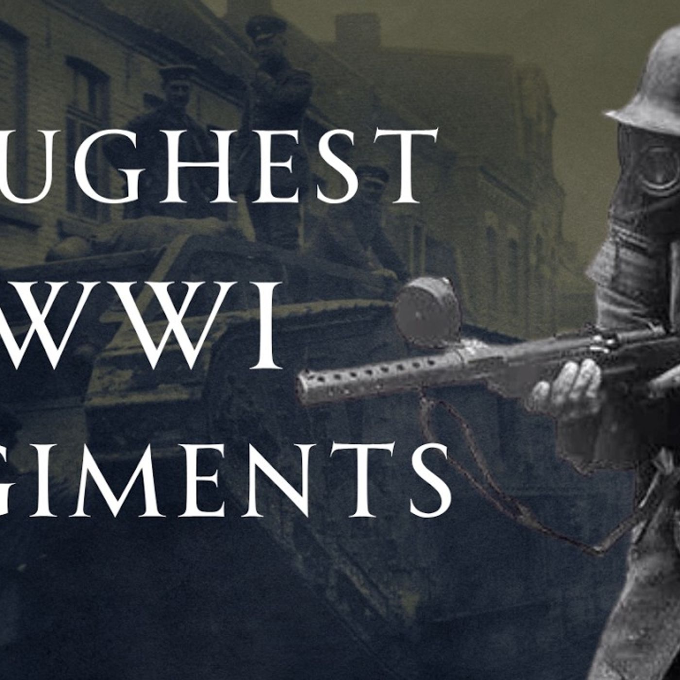 Toughest Regiments of World War One episode artwork