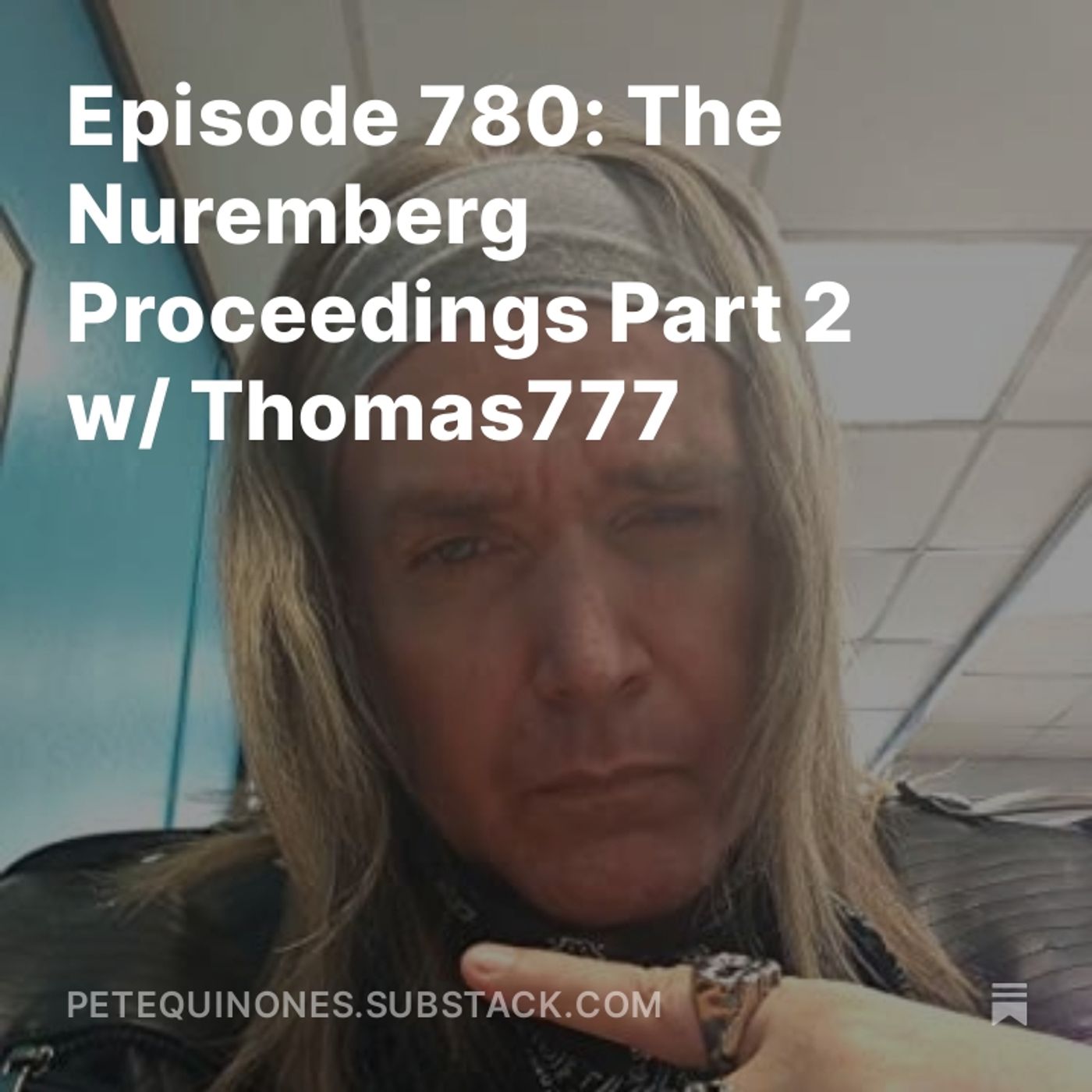 Episode 780: The WW2 Series Part 18 - The Nuremberg Proceedings Part 2 w/ Thomas777