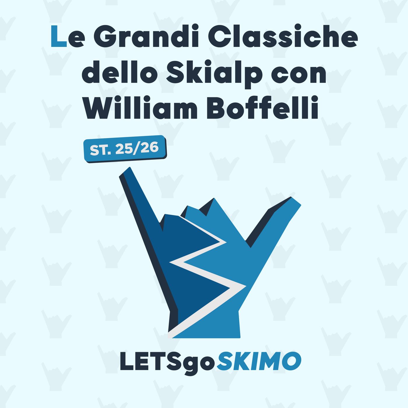 LETSgoSKIMO 25/26 - Le Grandi Classiche dello skialp con Willaim Boffelli episode artwork
