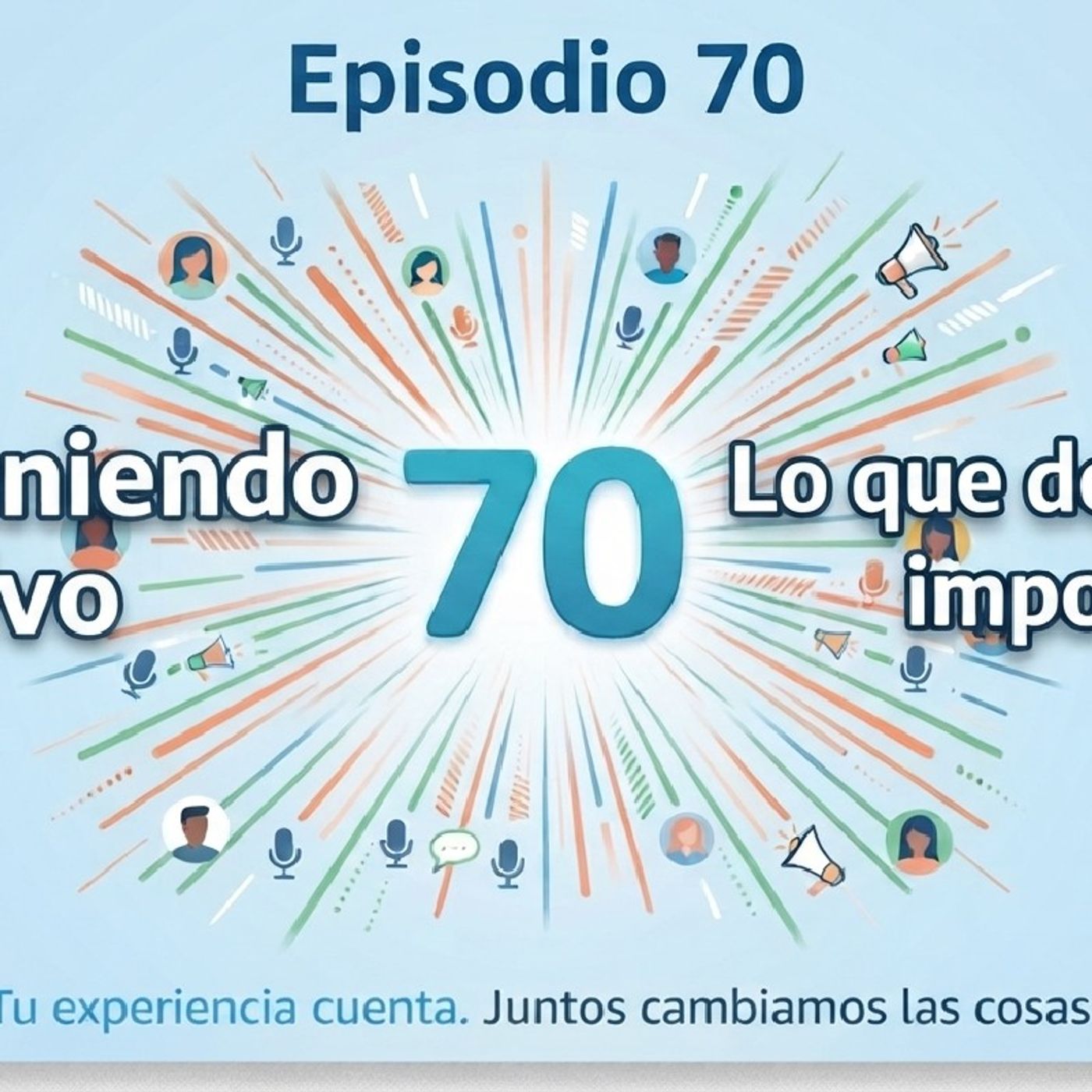 Episodio 70: Manteniendo vivo lo que de verdad importa. episode artwork
