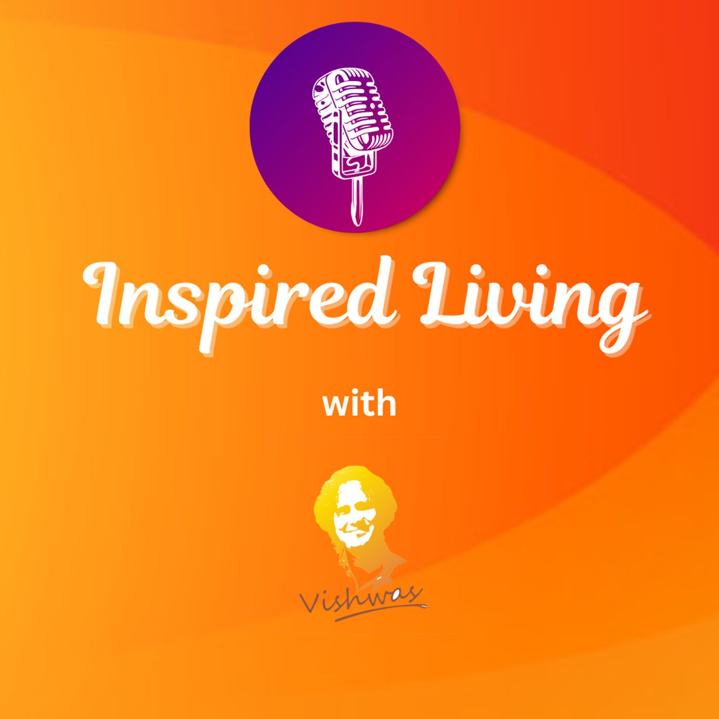 Inspired Living with Vishwas