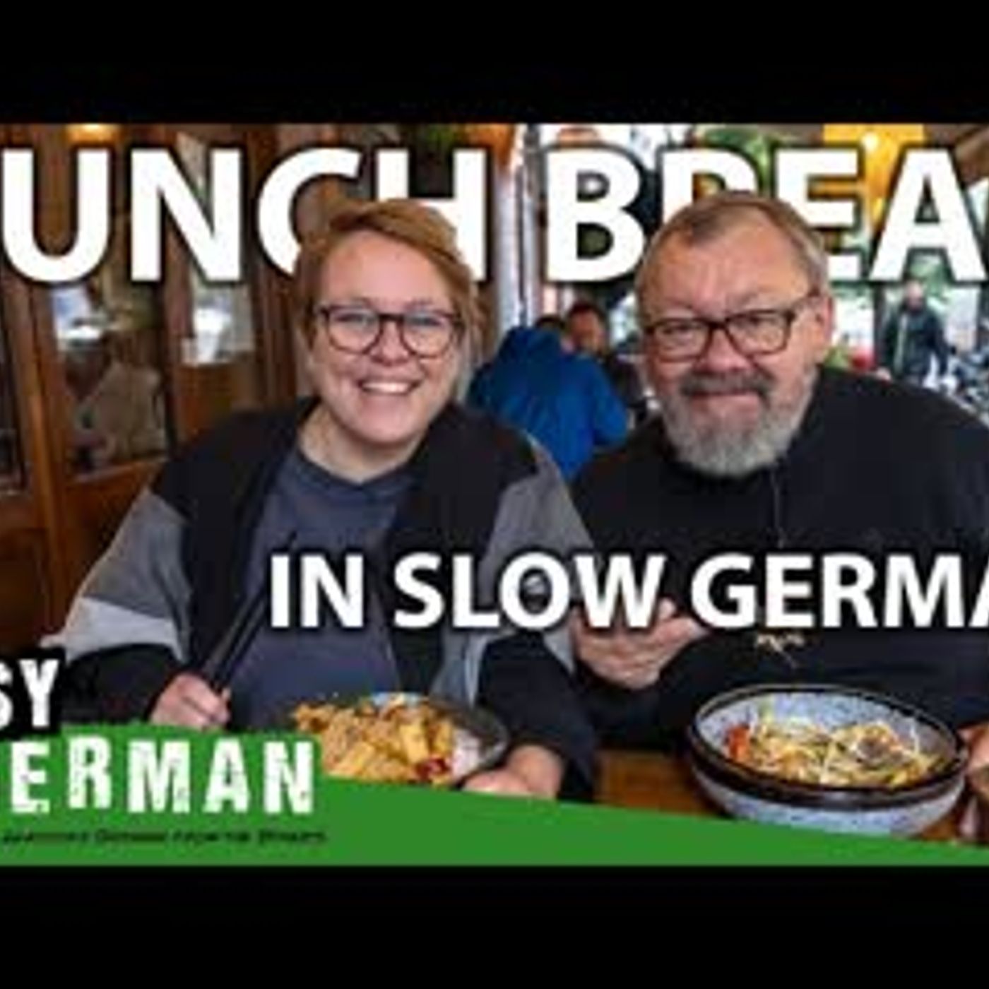 Our Lunch Break in Slow German   Super Easy German 265