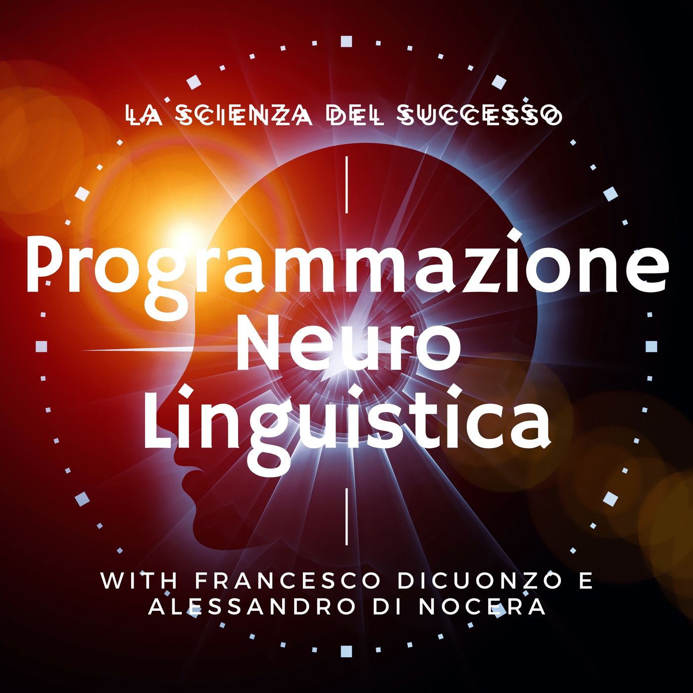 Programmazione Neuro Linguistica - La scienza del successo