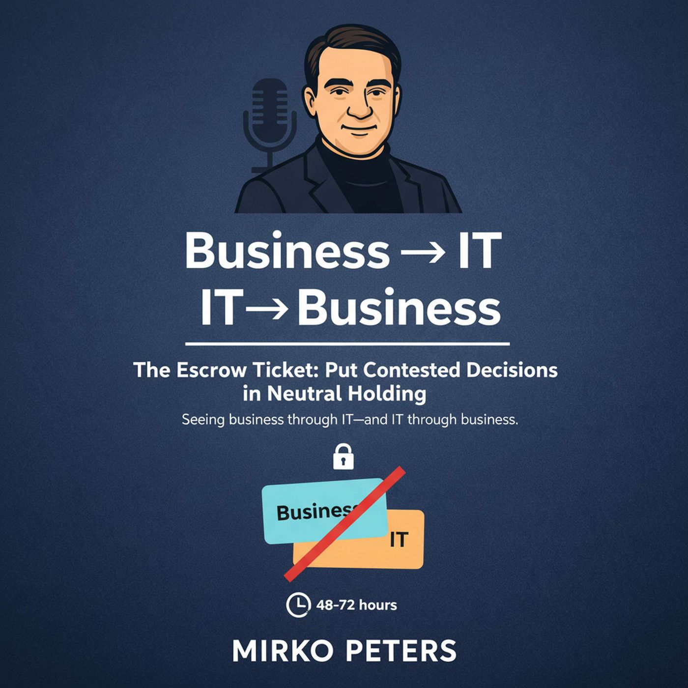 The Escrow Ticket: Put Contested Decisions in Neutral Holding episode artwork