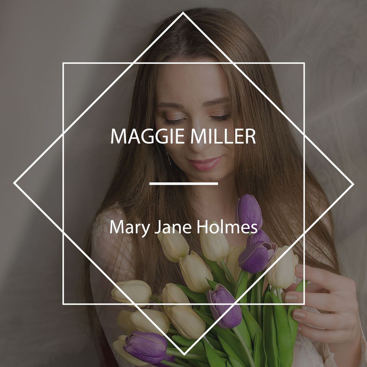Maggie Miller by Mary Jane Holmes. podcast artwork