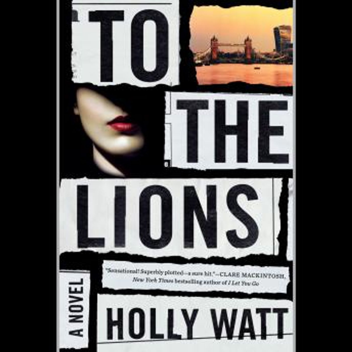 To the Lions: A Novel by Holly Watt episode artwork
