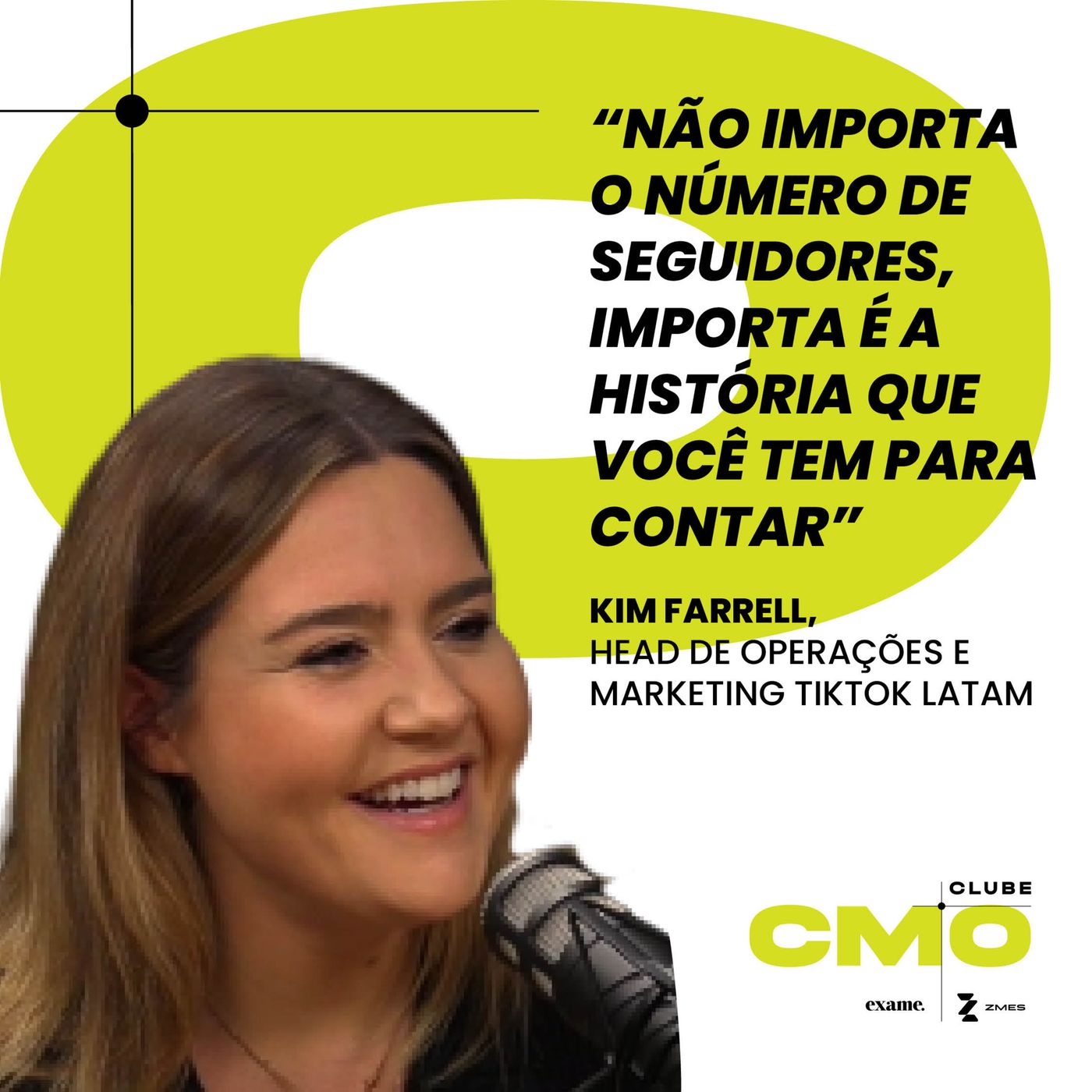 Clube CMO Ep #4 - Como usar mais e melhor o TikTok, segundo Kim Farrell, head de operações e marketing LATAM do TikTok Clube CMO Ep #4 - Como usar mais e melhor o TikTok, segundo Kim Farrell, head de operações e marketing LATAM do TikTok