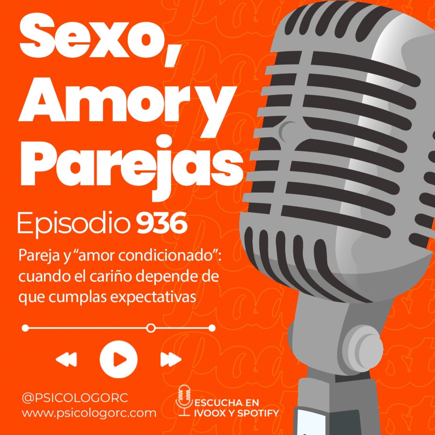 E936 Pareja y “amor condicionado”: cuando el cariño depende de que cumplas expectativas