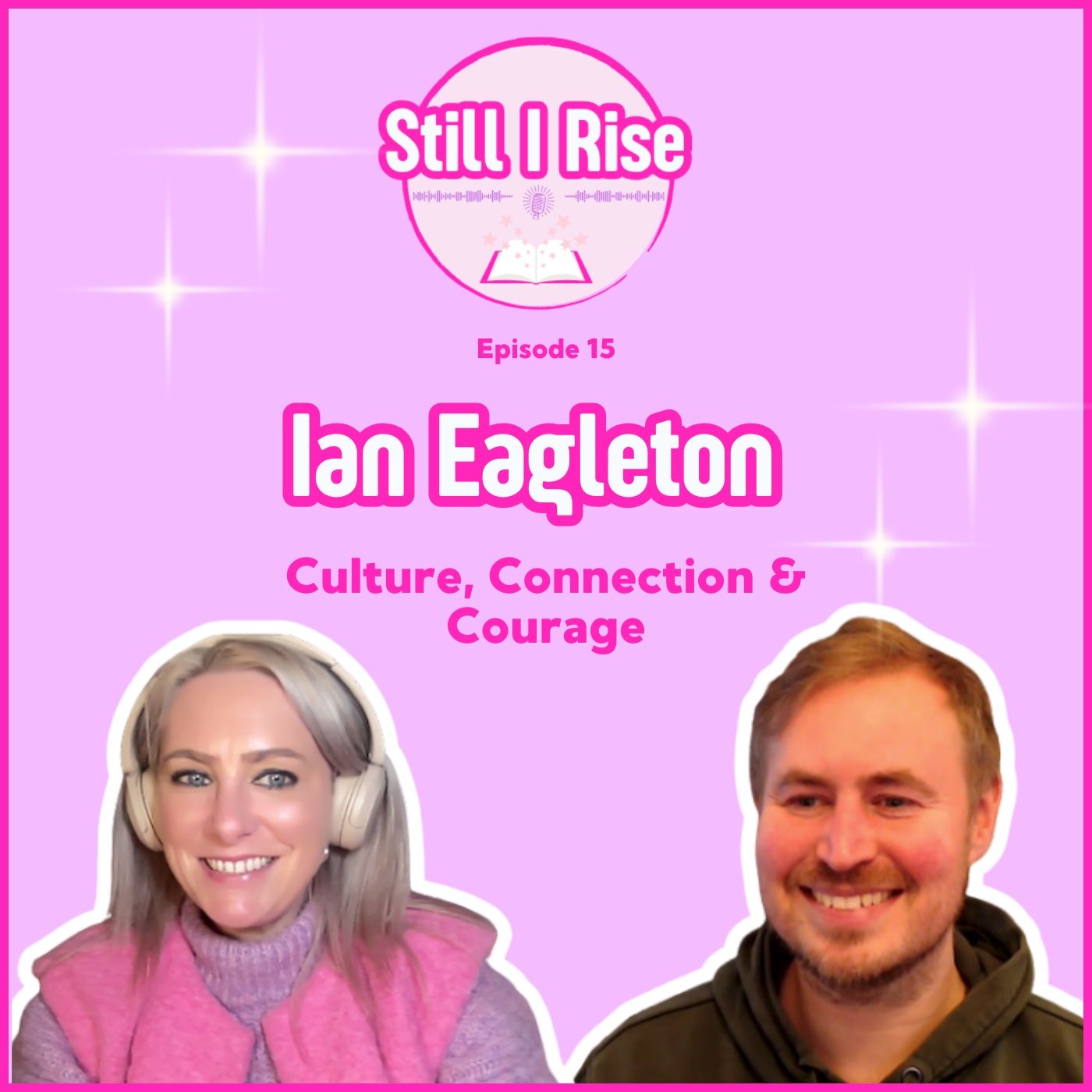 Episode 15 Ian Eagleton – Storytelling, Resilience & Representation