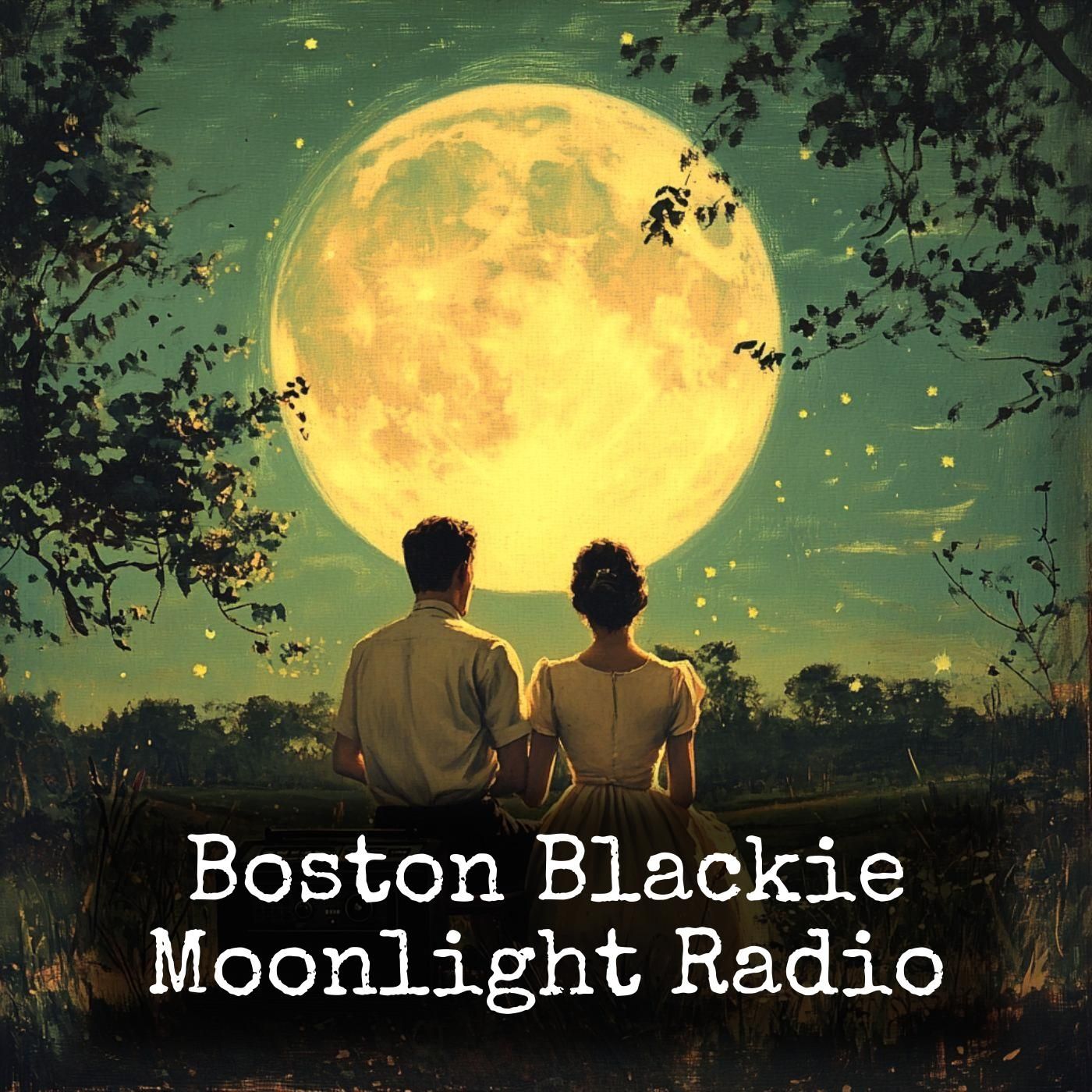 Boston Blackie - Moonlight Radio