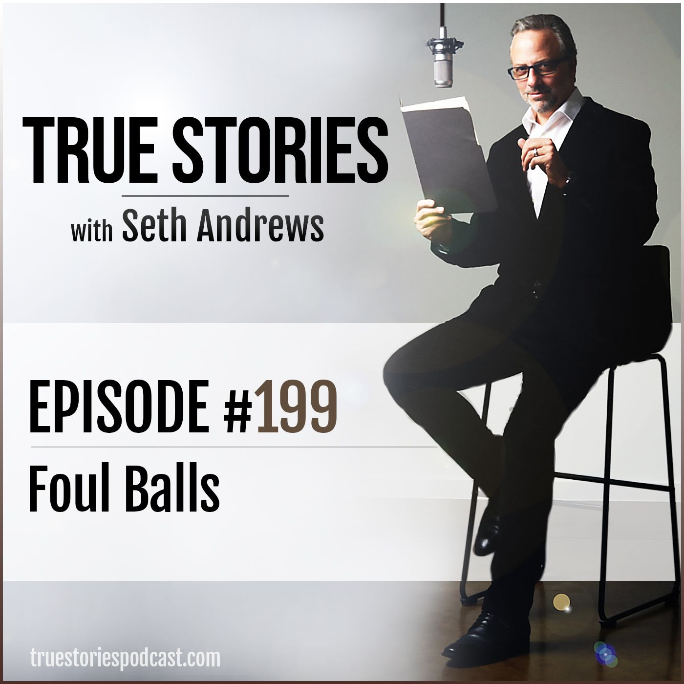 True Stories #199 - Foul Balls