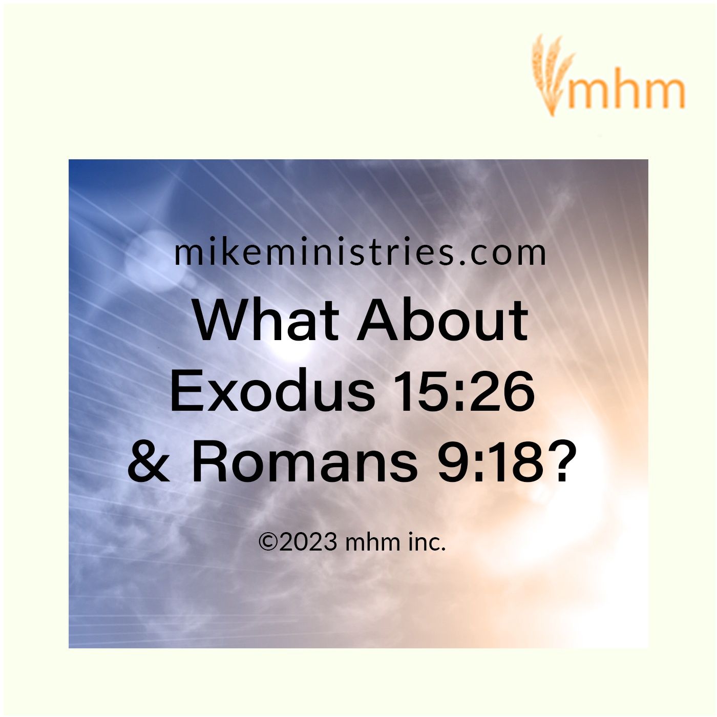What About Ex 15-26 & Rom 9-18