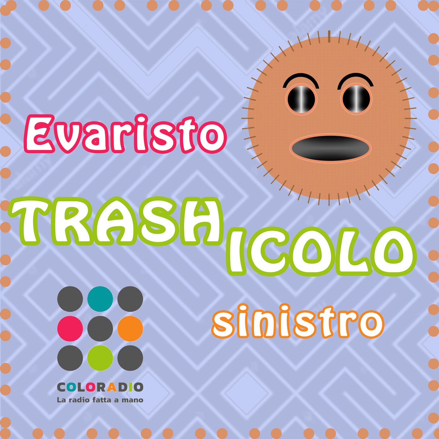 Evaristo, trash-icolo sinistro