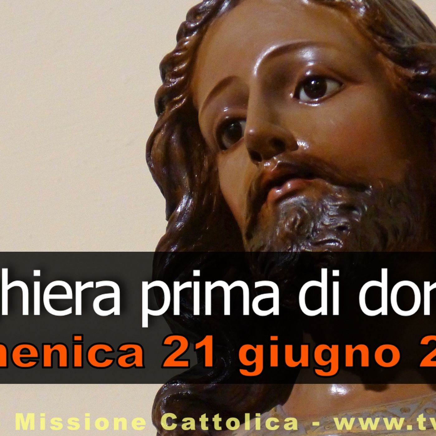 Preghiera prima di dormire DOMENICA 21 GIUGNO 2026 ❤️ Compieta dopo i Secondi Vespri - XII Domenica T.O. episode artwork