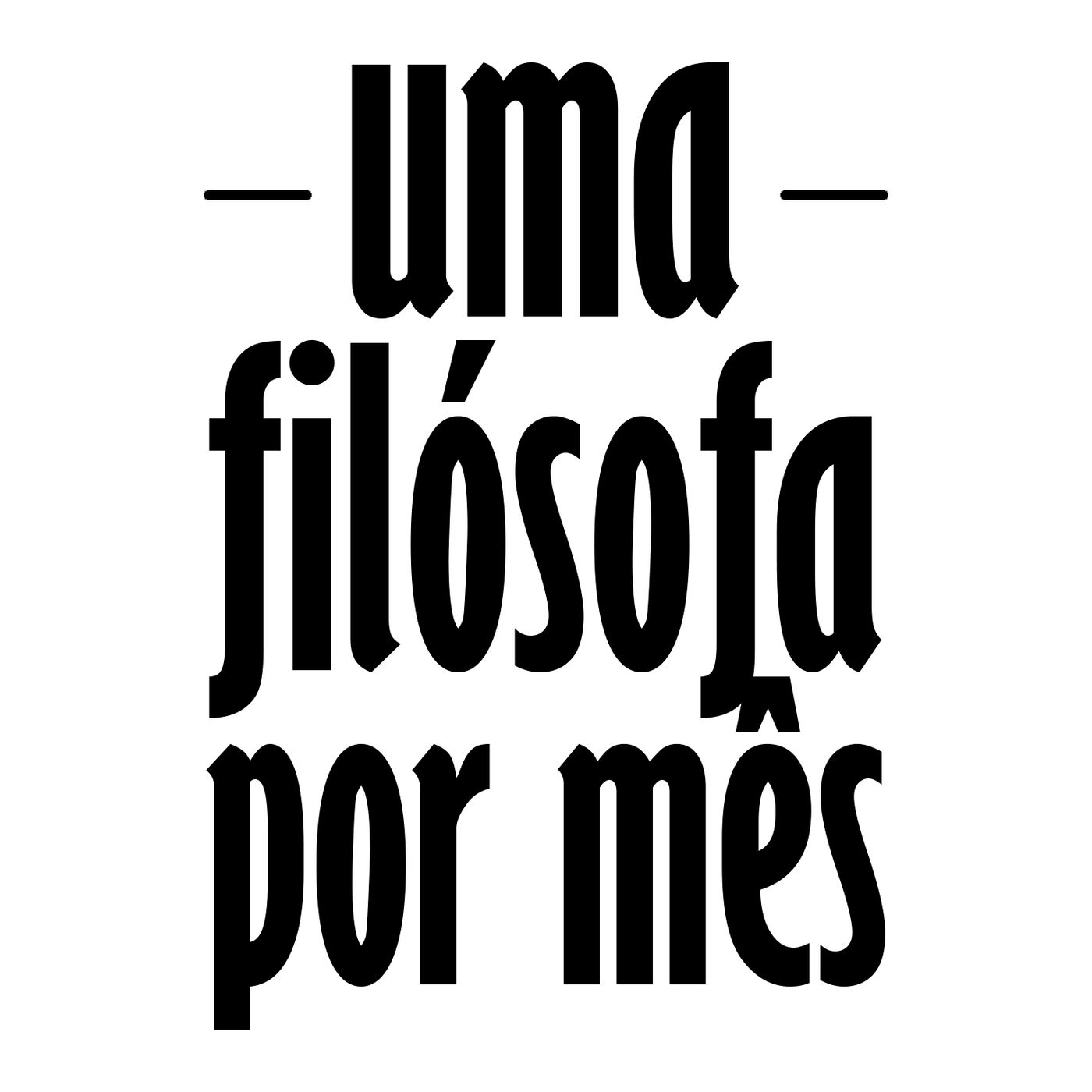 Uma Filósofa Por Mês