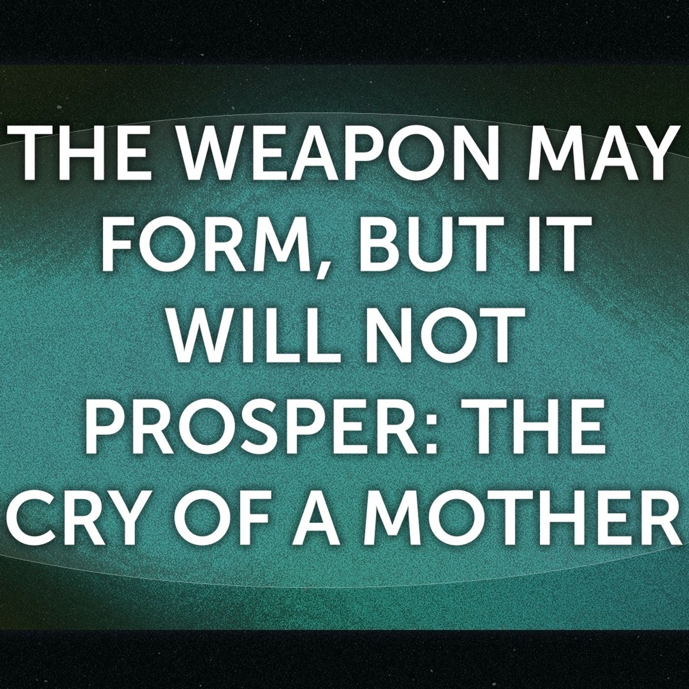 2025_0511 The Cry of a Mother