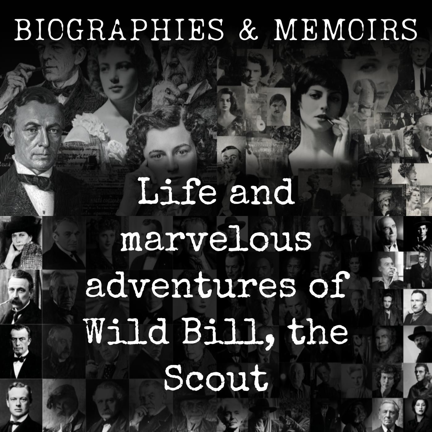 Life and marvelous adventures of Wild Bill, the Scout