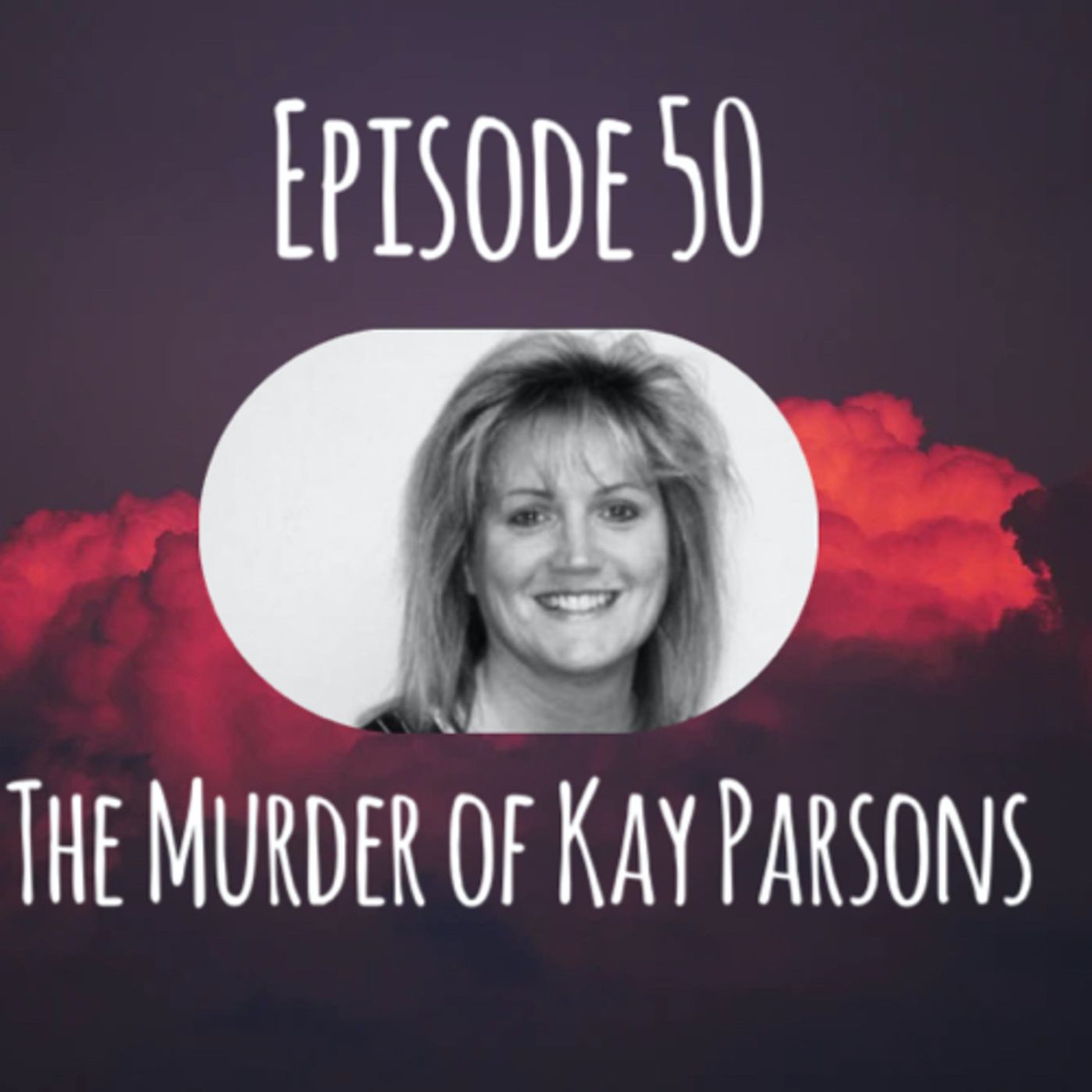 The Murder of Kay Parsons