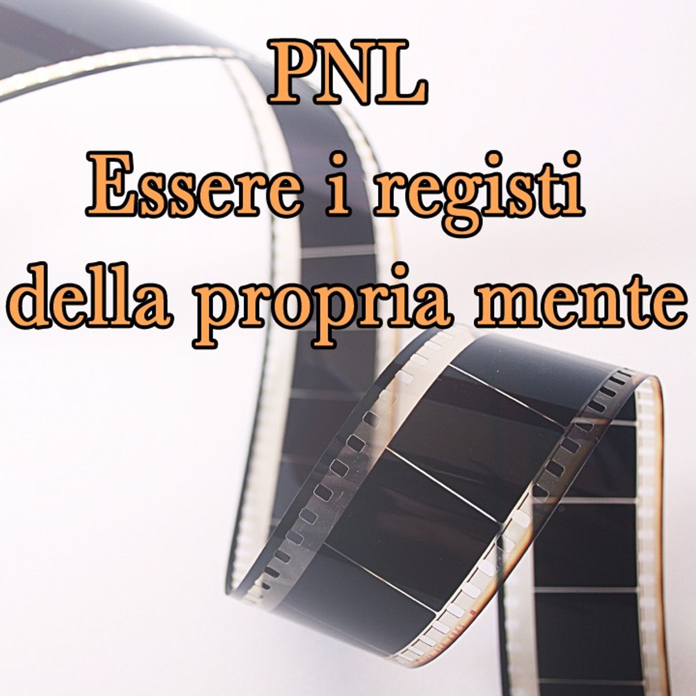 PNL: Essere i registi della propria mente. Intervista con A. Veronese episode artwork